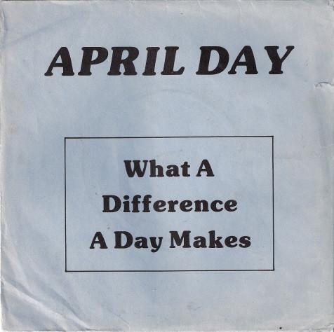 April Day - What A Difference A Day Makes