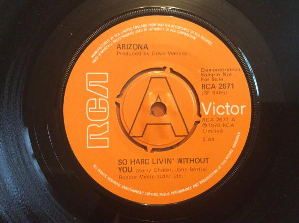 Arizona  - So Hard Livin' Without You