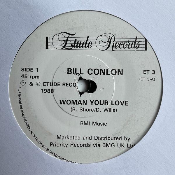 Bill Conlon - Woman Your Love