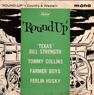 Bill Strength, Tommy Collins, The Farmer Boys, Ferlin Husky - Round Up!