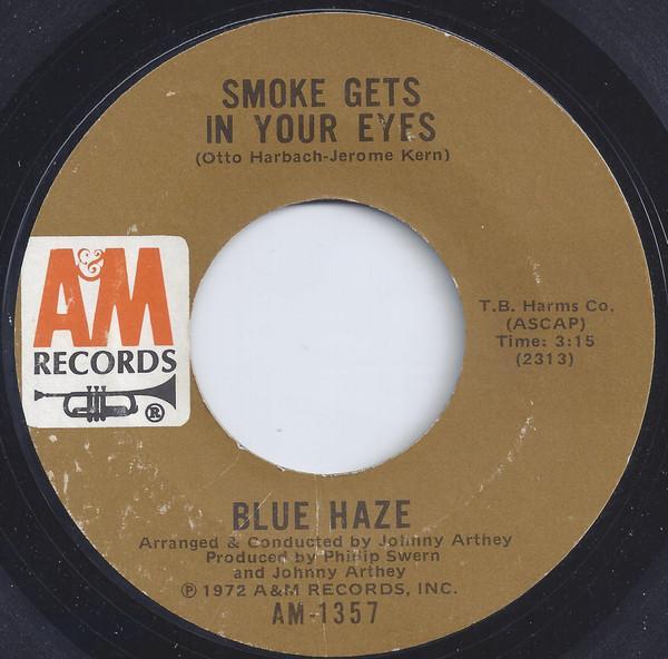 Blue Haze  - Smoke Gets In Your Eyes