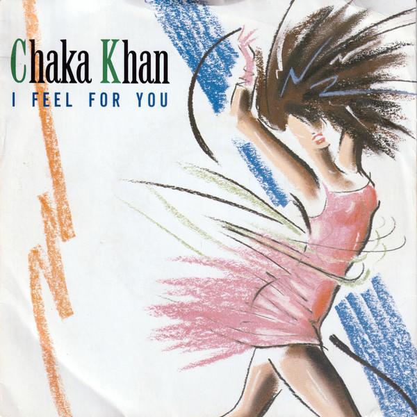 Chaka Khan - I Feel For You