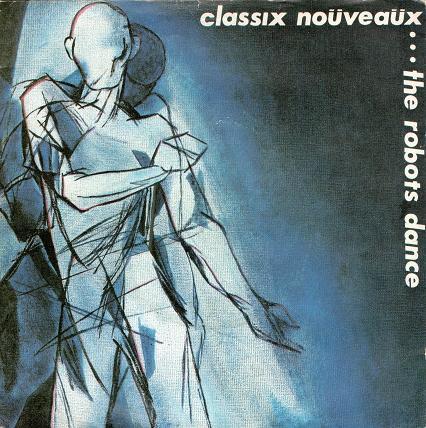 Classix Nouveaux - The Robots Dance