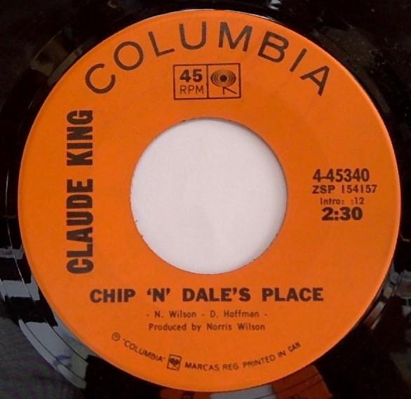 Claude King  - Chip 'N' Dale's Place / Highway Lonely