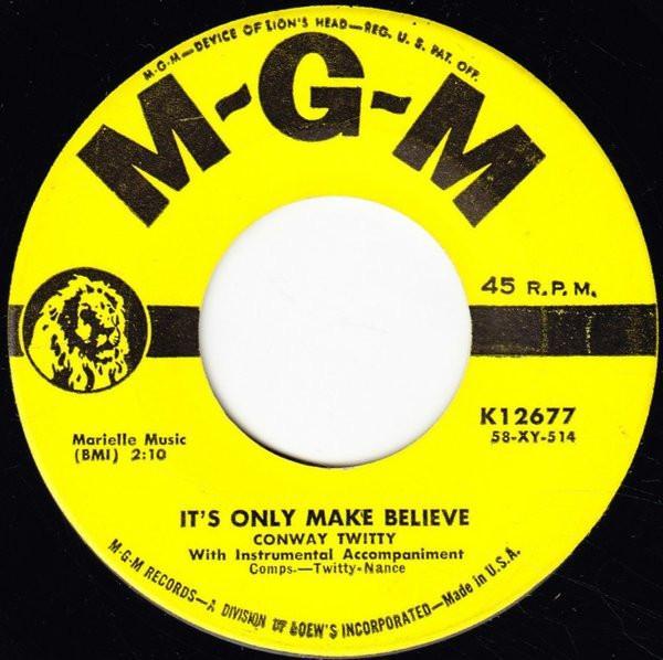 Conway Twitty - It's Only Make Believe / I'll Try
