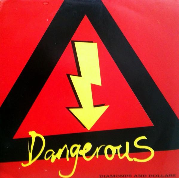 Dangerous  - Diamonds And Dollars