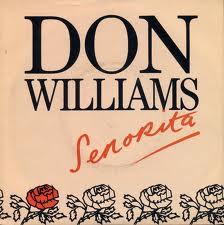 Don Williams  - Senorita