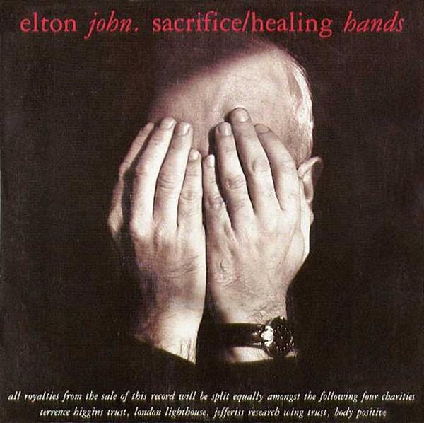 Elton John - Sacrifice / Healing Hands