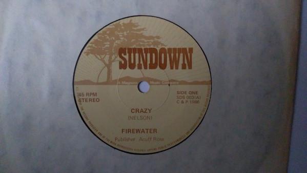 Firewater  - Crazy / Saving Up My Nights