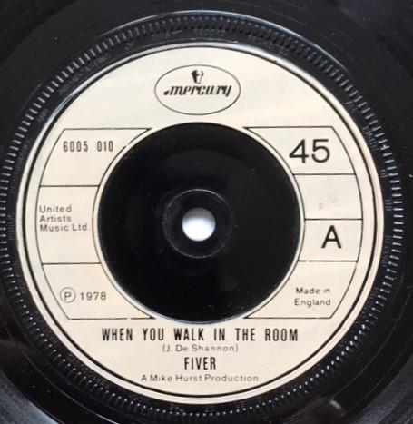 Fiver  - When You Walk In The Room