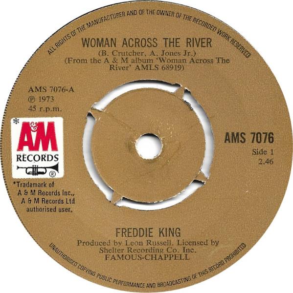 Freddie King - Woman Across The River / Help Me Through The Day