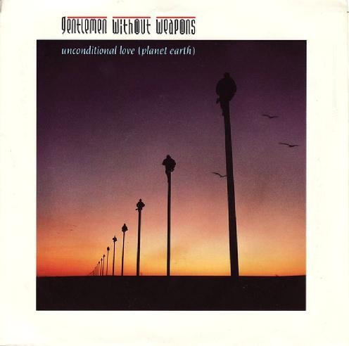Gentlemen Without Weapons - Unconditional Love (Planet Earth)