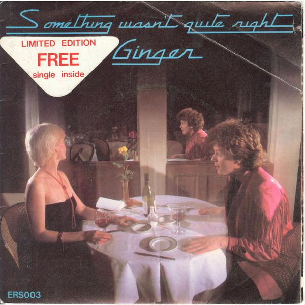 Ginger  - Something Wasn't Quite Right