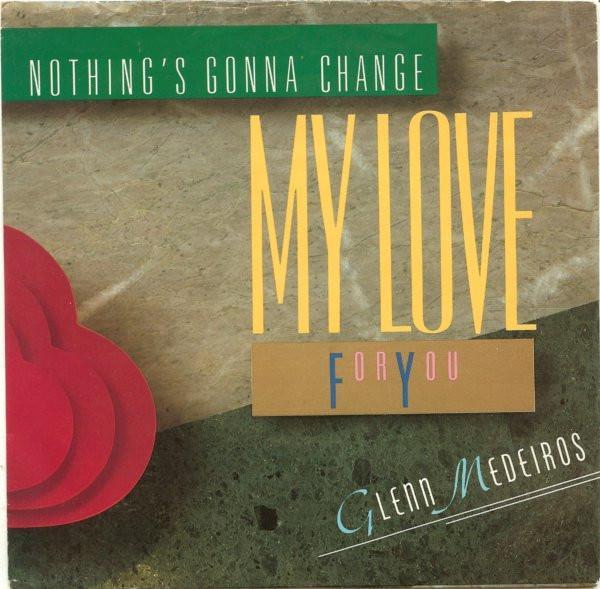 Glenn Medeiros - Nothing's Gonna Change My Love For You