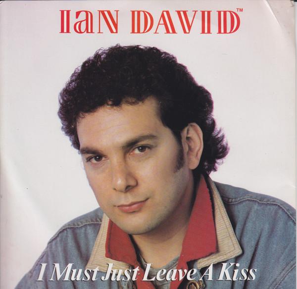Ian David  - I Must Just Leave A Kiss