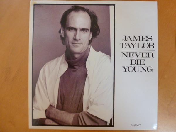 James Taylor  - Never Die Young