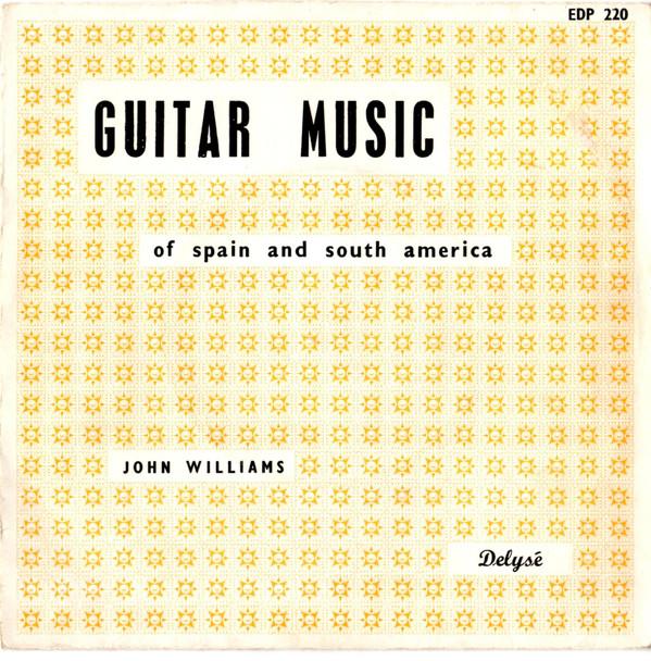 John Williams  - Guitar Music Of Spain And South America