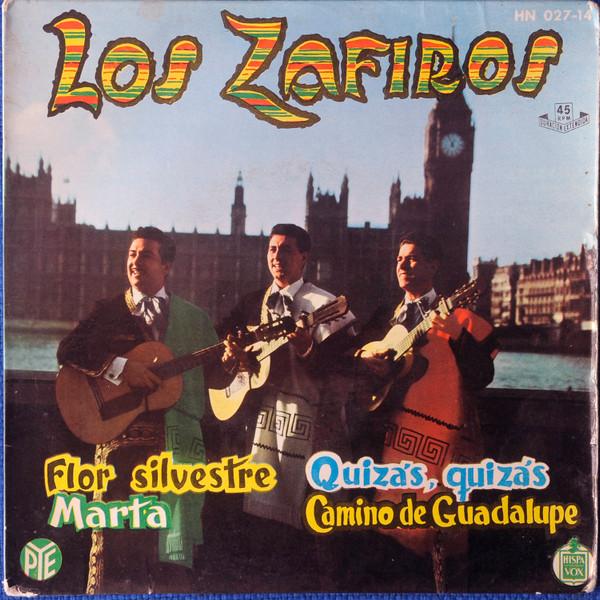 Los Zafiros  - Flor Silvestre / Marta / Quizás, Quizás / Camino De Guadalupe