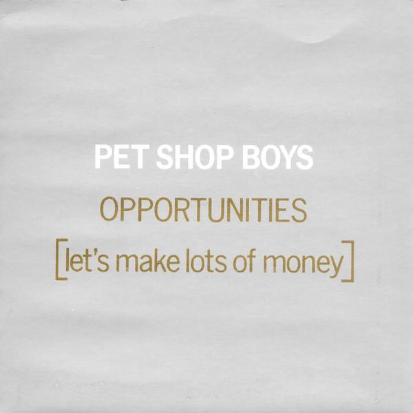 Pet Shop Boys - Opportunities (Let's Make Lots Of Money)