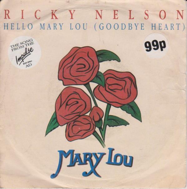 Ricky Nelson  - Hello Mary Lou (Goodbye Heart)
