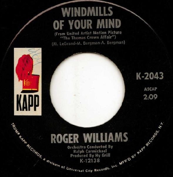 Roger Williams  - Windmills Of Your Mind / Fill The World With Love
