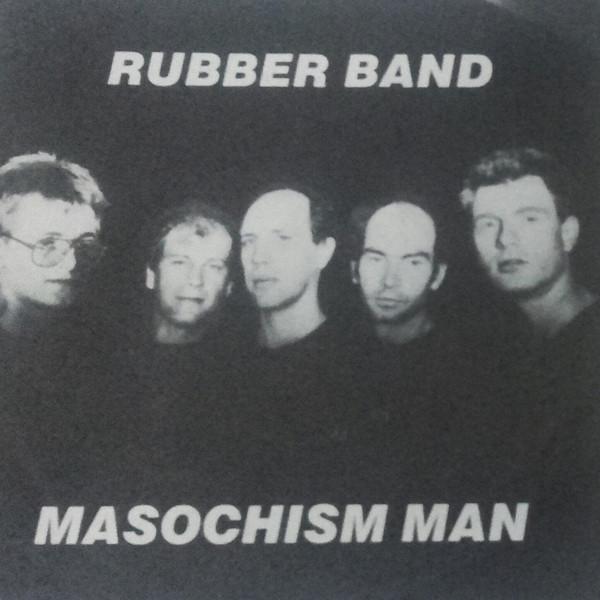 Rubber Band  - Masochism Man