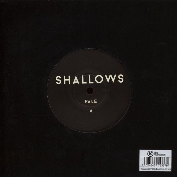 Shallows  - Pale / House Of Love