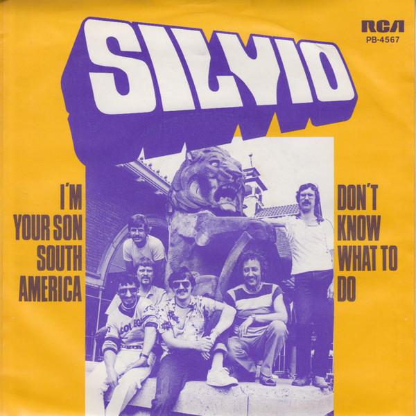 Silvio  - I'm Your Son South America / Don't Know What To Do