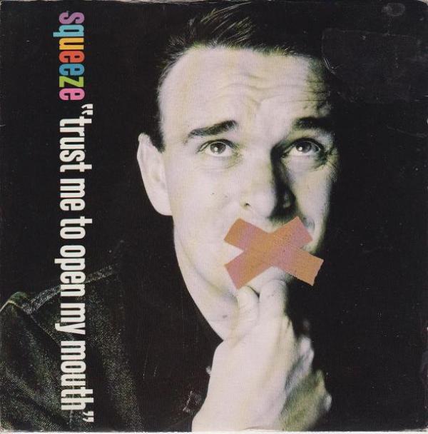 Squeeze (2) - Trust Me To Open My Mouth