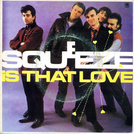 Squeeze  - Is That Love