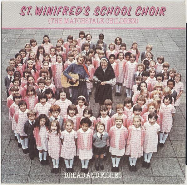 St. Winifred's School Choir - Bread And Fishes