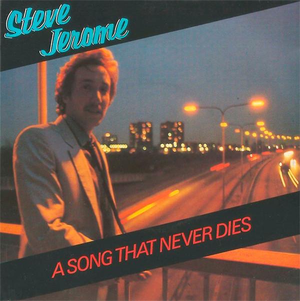 Steve Jerome  - A Song That Never Dies