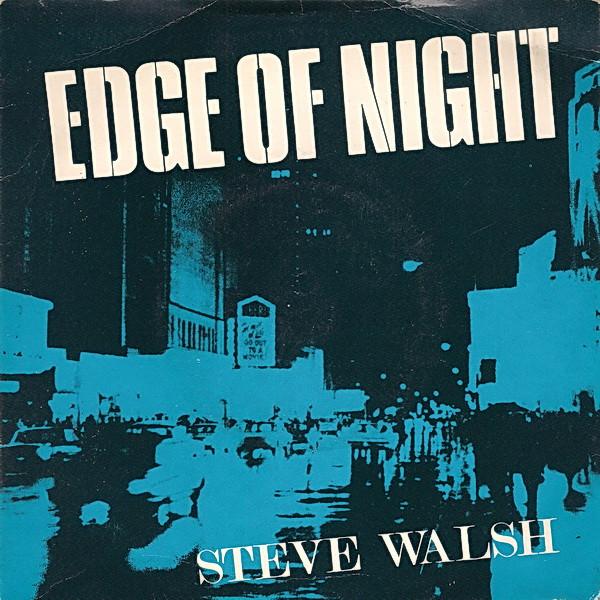Steve Walsh  - Edge Of Night
