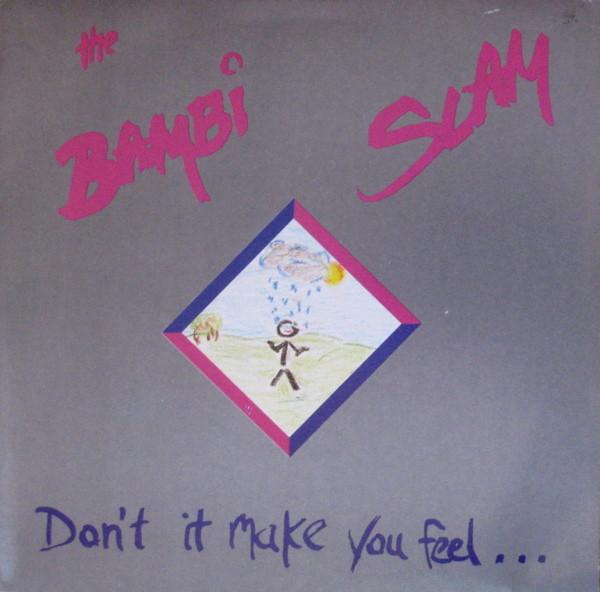 The Bambi Slam - Don't It Make You Feel...
