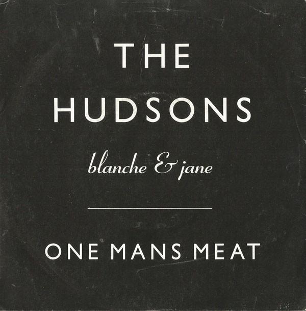 The Hudsons  - One Man's Meat