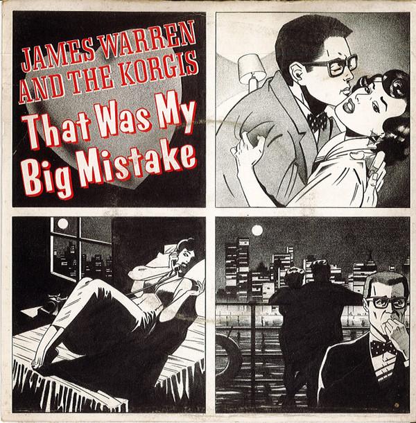 The Korgis, James Warren - That Was My Big Mistake