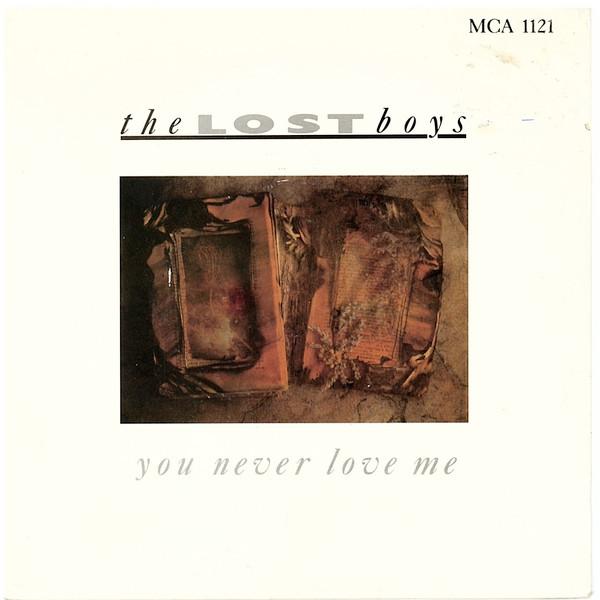 The Lost Boys  - You Never Love Me