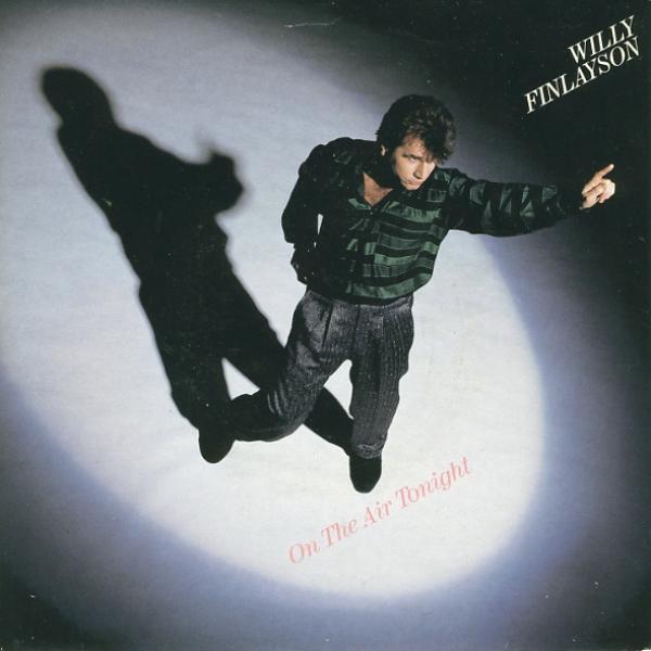 Willy Finlayson - On The Air Tonight